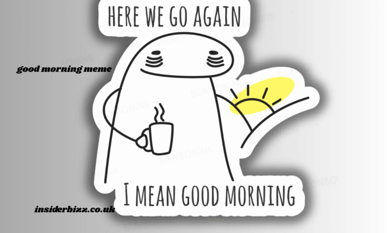 good morning meme