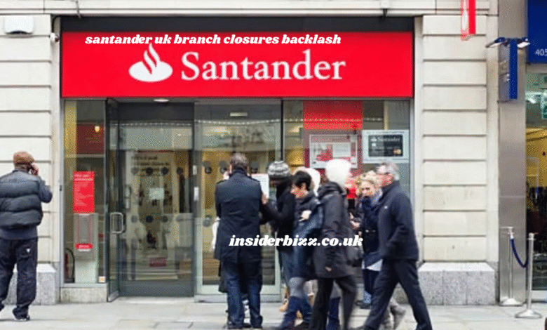 santander uk branch closures backlash