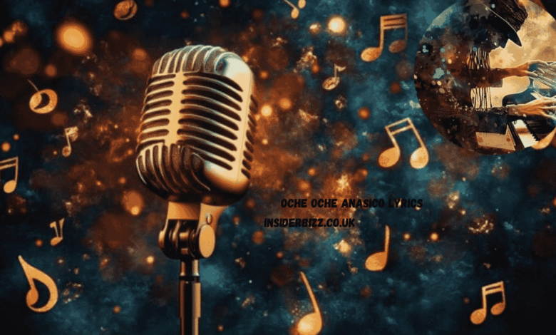 Oche Oche Anasico Lyrics