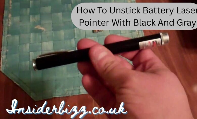 How to Unstick Battery Laser Pointer With Black And Gray